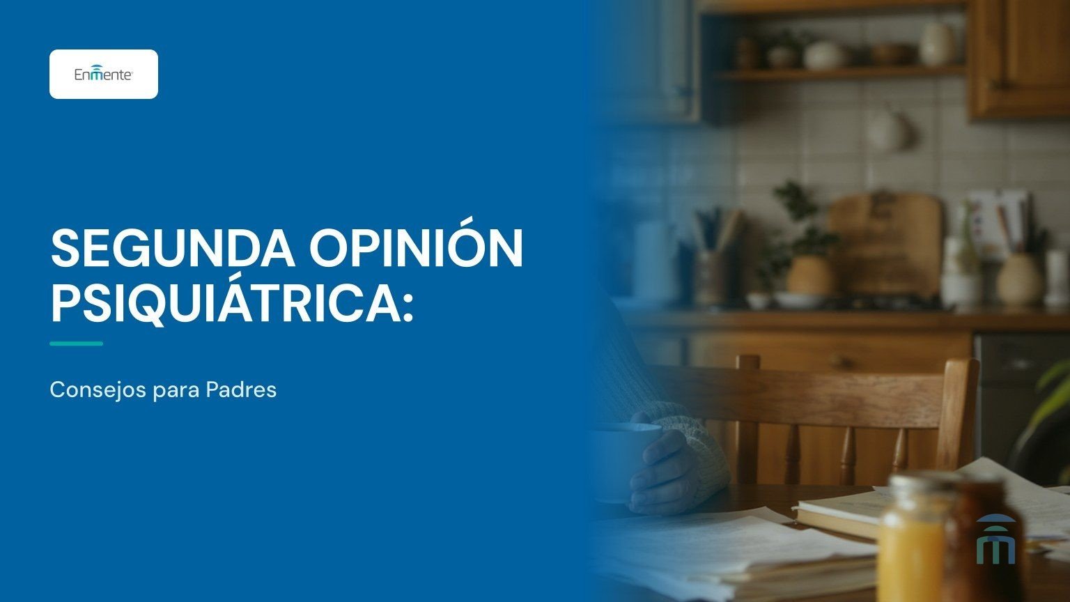 Segunda Opinión Psiquiátrica: Consejos para Padres